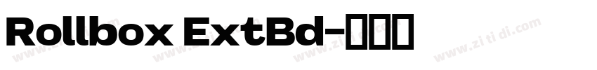 Rollbox ExtBd字体转换 Rollbox ExtBd字体转换
